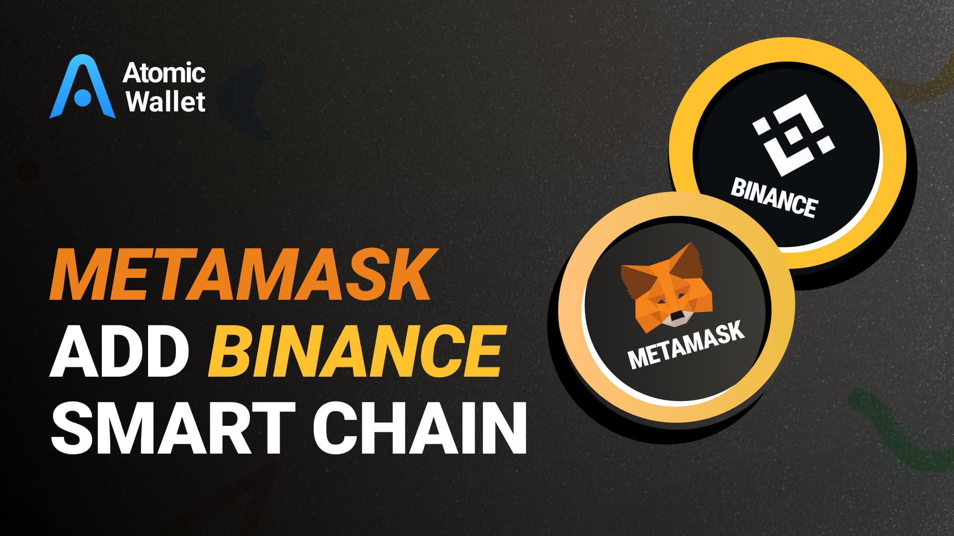 How to add Binance Smart Chain to your Metamask? A Step-by-Step Guide!
